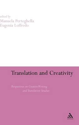 Translation and Creativity - Dr. Manuela Perteghella; Dr. Eugenia Loffredo