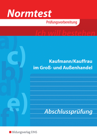 Normtest Kaufmann/Kauffrau im Groß- und Außenhandel - Hans Schlotthauer; Christine Wolf