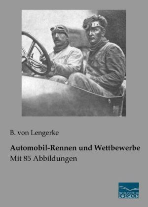 Automobil-Rennen und Wettbewerbe - B. von Lengerke