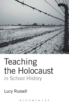 Teaching the Holocaust in School History - Dr Lucy Russell