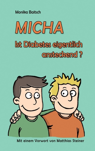 MICHA - Ist Diabetes eigentlich ansteckend? - Monika Baitsch