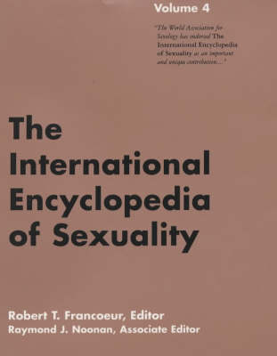 International Encyclopedia of Sexuality - Dr. Raymond J. Noonan; Dr. Robert T. Francoeur