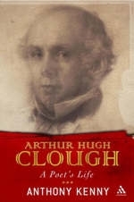 Arthur Hugh Clough - Anthony Kenny