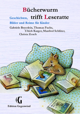 Bücherwurm trifft Leseratte - Gabriele Beyerlein; Thomas Fuchs; Ulrich Karger; Manfred Schlüter; Christa Zeuch