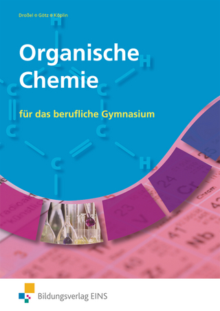 Organische Chemie - Wolfgang Droßel; Dieter Götz; Bernd Köplin