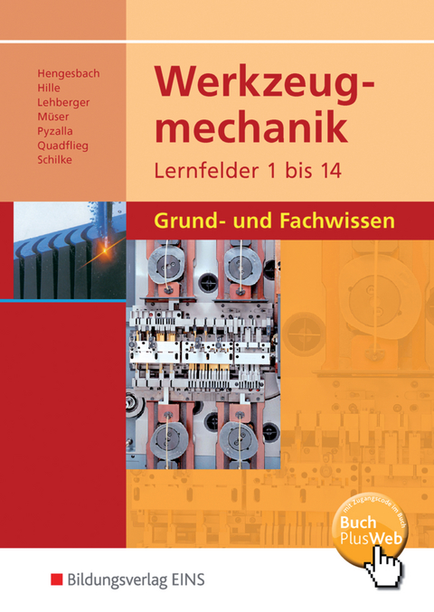 Werkzeugmechanik Lernfelder 1-14 - Klaus Hengesbach, Peter Hille, Jürgen Lehberger, Detlef Müser, Georg Pyzalla, Walter Quadflieg, Werner Schilke