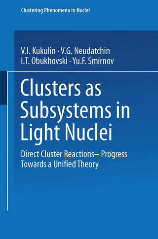 Clusters as Subsystems in Light Nuclei - V. I. Kukulin; V. G. Neudatchin; I. T. Obukhovski; Yu.F. Smirnov; D.F. Jackson