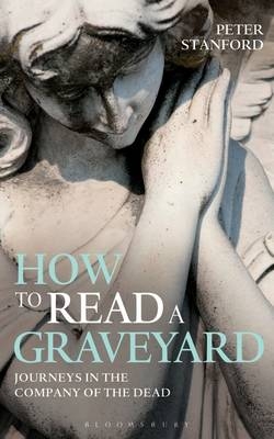 How to Read a Graveyard - Peter Stanford
