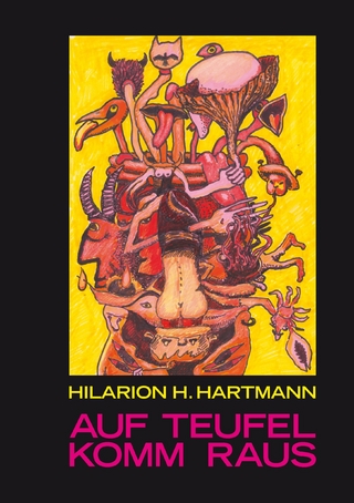 Auf Teufel komm raus - Hilarion H. Hartmann