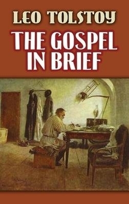 The Gospel in Brief - Leo Tolstoy