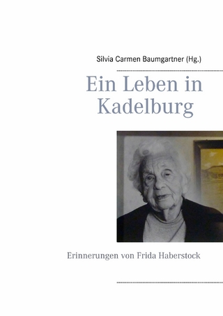 Ein Leben in Kadelburg - Silvia Carmen Baumgartner