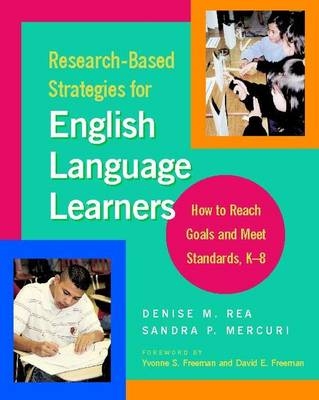Research-Based Strategies for English Language Learners - Denise Rea; Sandra Mercuri