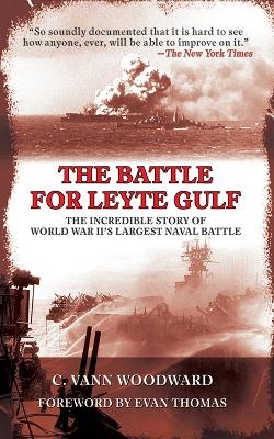 The Battle for Leyte Gulf - C. Vann Woodward