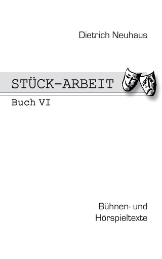Stück-Arbeit Buch 6 - Dietrich Neuhaus