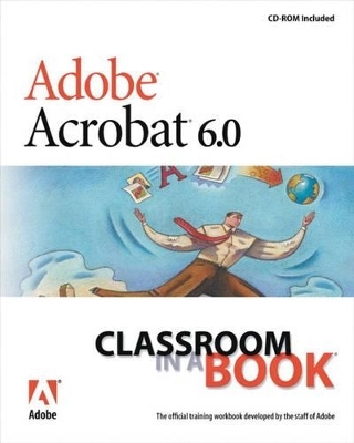 Adobe Acrobat 6.0  Standard Classroom in a Book - . Adobe Creative Team