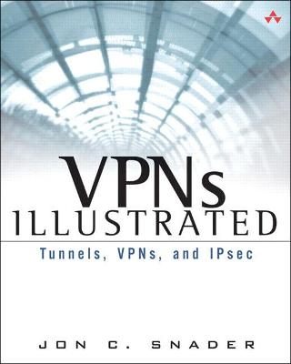 VPNs Illustrated - Jon Snader