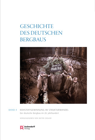 Geschichte des deutschen Bergbaus. Herausgegeben von Klaus Tenfelde - Dieter Ziegler
