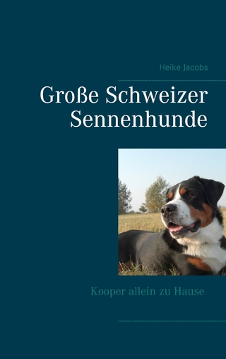 Große Schweizer Sennenhunde - Kooper allein zu Hause - Heike Jacobs