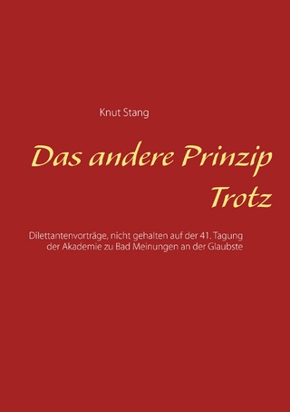 Das andere Prinzip Trotz - Knut Stang