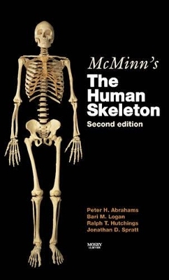 McMinn's the Human Skeleton - Peter H. Abrahams, Bari M. Logan, Ralph T. Hutchings, Jonathan D. Spratt