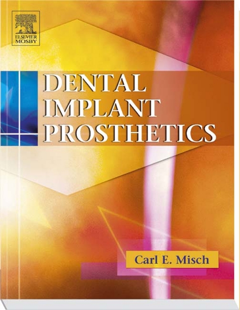 Dental Implant Prosthetics - Carl E. Misch