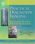 Practical Diagnostic Imaging for the Veterinary Technician - Connie M. Han, Cheryl D. Hurd