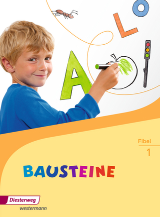 BAUSTEINE Fibel - Ausgabe 2014 - Kirsten Bruhn; Sabine Gudat-Vasak; Simone Günther; Gabriele Hinze; Siegfried Müller; Bernadette Nabers; Daniela Reinker