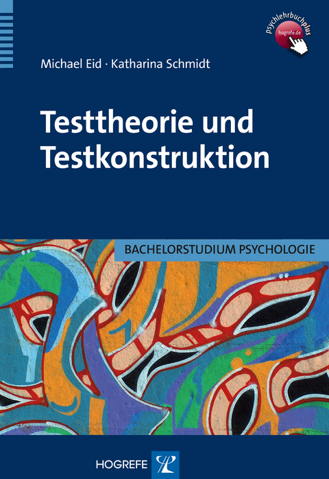 Testtheorie und Testkonstruktion - Michael Eid, Katharina Schmidt