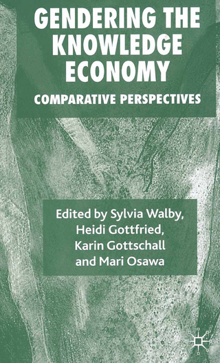 Gendering the Knowledge Economy - S. Walby; H. Gottfried; K. Gottschall; M. Osawa