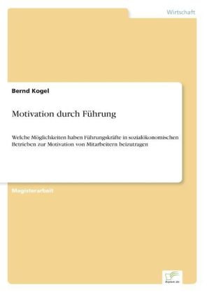 Motivation durch FÃ¼hrung - Bernd Kogel