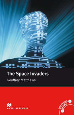 Macmillan Readers Space Invaders The Intermediate Without CD - Geoffrey Matthews