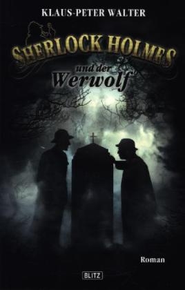 Sherlock Holmes und der Werwolf - Klaus-Peter Walter