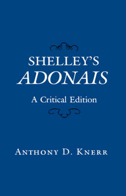 Shelley?s Adonais - Anthony Knerr