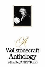 A Wollstonecraft Anthology - Janet Todd