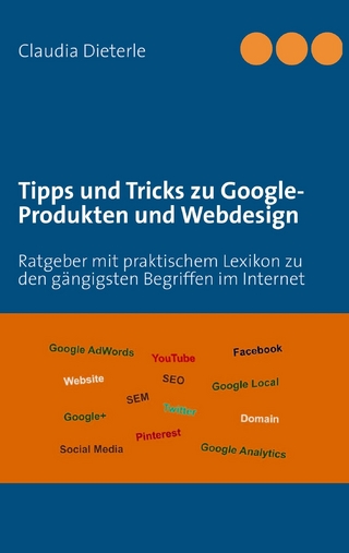 Tipps und Tricks zu Google-Produkten und Webdesign - Claudia Dieterle