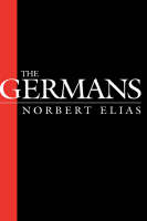 The Germans - Norbert Elias; Michael Schroter