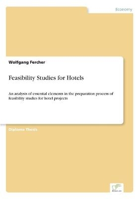 Feasibility Studies for Hotels - Wolfgang Fercher