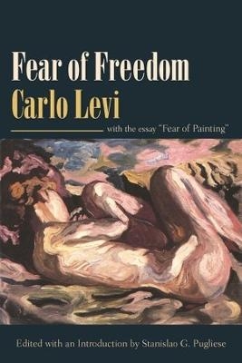 Fear of Freedom - Carlo Levi; Stanislao Pugliese