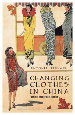 Changing Clothes in China - Antonia Finnane