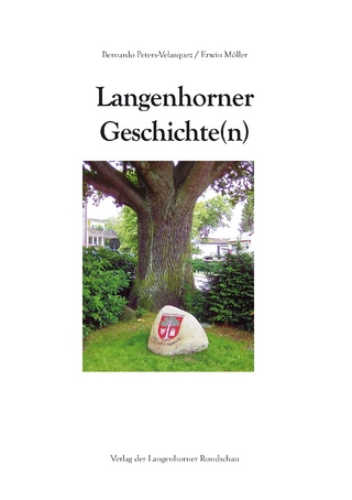 Langenhorner Geschichte(n) - Bernardo Peters-Velasquez; Erwin Möller