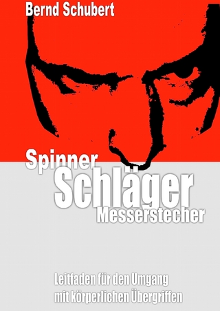 Spinner Schläger Messerstecher - Bernd Schubert