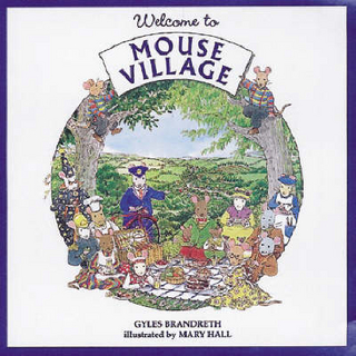 Welcome to Mouse Village - Gyles Brandreth