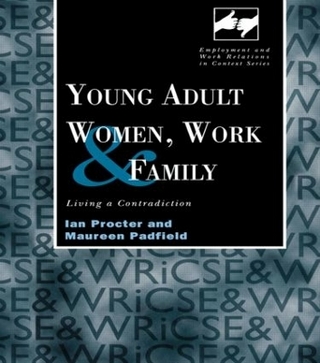 Young Adult Women, Work and Family - Maureen Padfield; Ian Procter