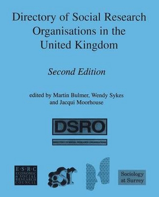 Directory of Social Research Organisations in the United Kingdom - Wendy Sykes; etc.