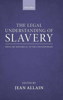 The Legal Understanding of Slavery - Jean Allain