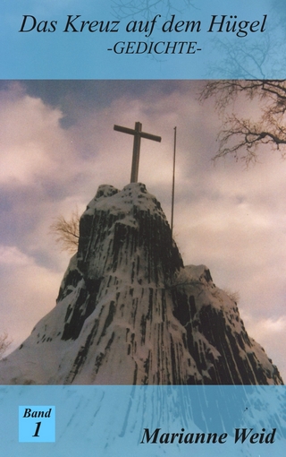 Das Kreuz auf dem Hügel - Marianne Weid