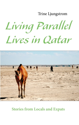 Living Parallel Lives in Qatar - Trine Ljungstrom