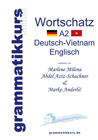 Wörterbuch Deutsch-Vietnamesisch-Englisch Niveau A2 - Marlene Milena Abdel Aziz-Schachner; Marko Anderlic