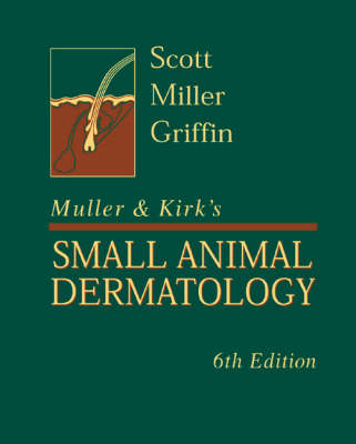 Muller and Kirk's Small Animal Dermatology - Danny W. Scott, William H. Miller, Craig E. Griffin