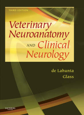 Veterinary Neuroanatomy and Clinical Neurology - Alexander DeLahunta; Eric N. Glass; Marc Kent